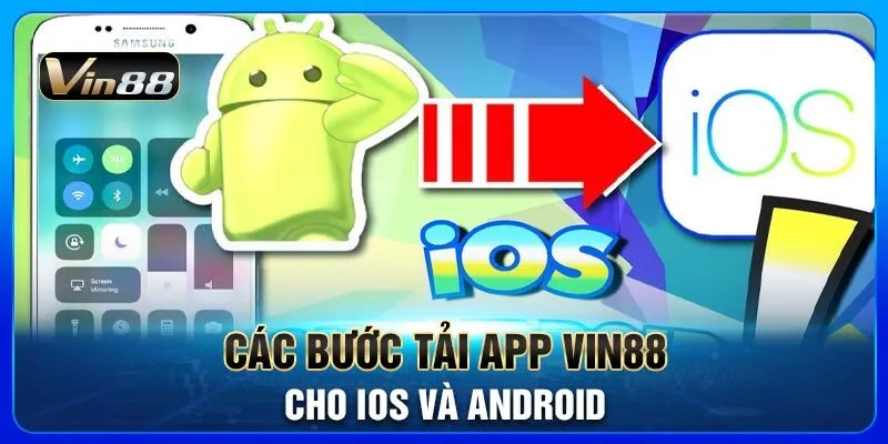 cac-buoc-tai-app-vin88-cho-ios-va-android