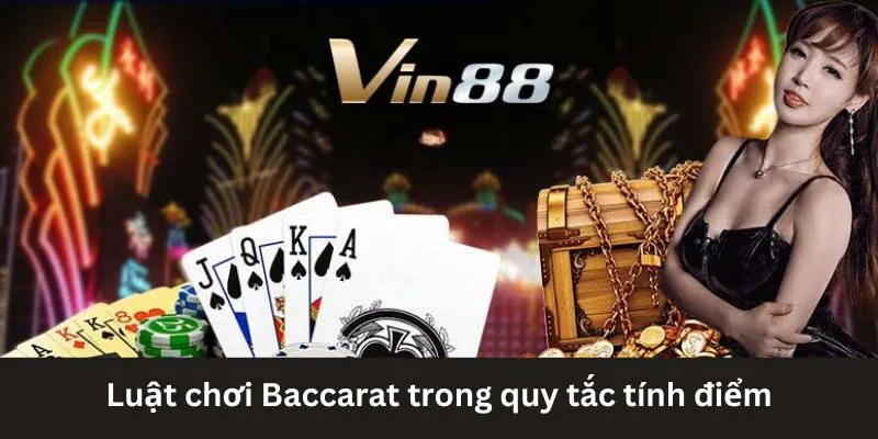 luat-choi-baccarat-quy-tac-tinh-diem