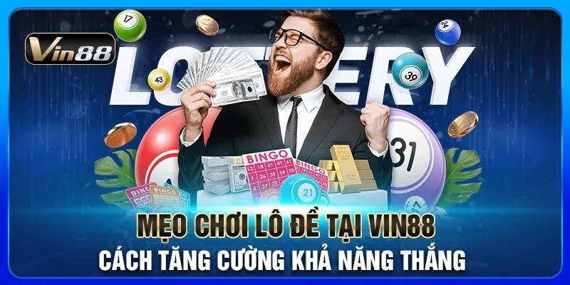 meo-choi-lo-de-tai-vin88-cach-tang-cuong-kha-nang-thang