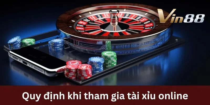 tai-xiu-online-quy-dinh-tham-gia